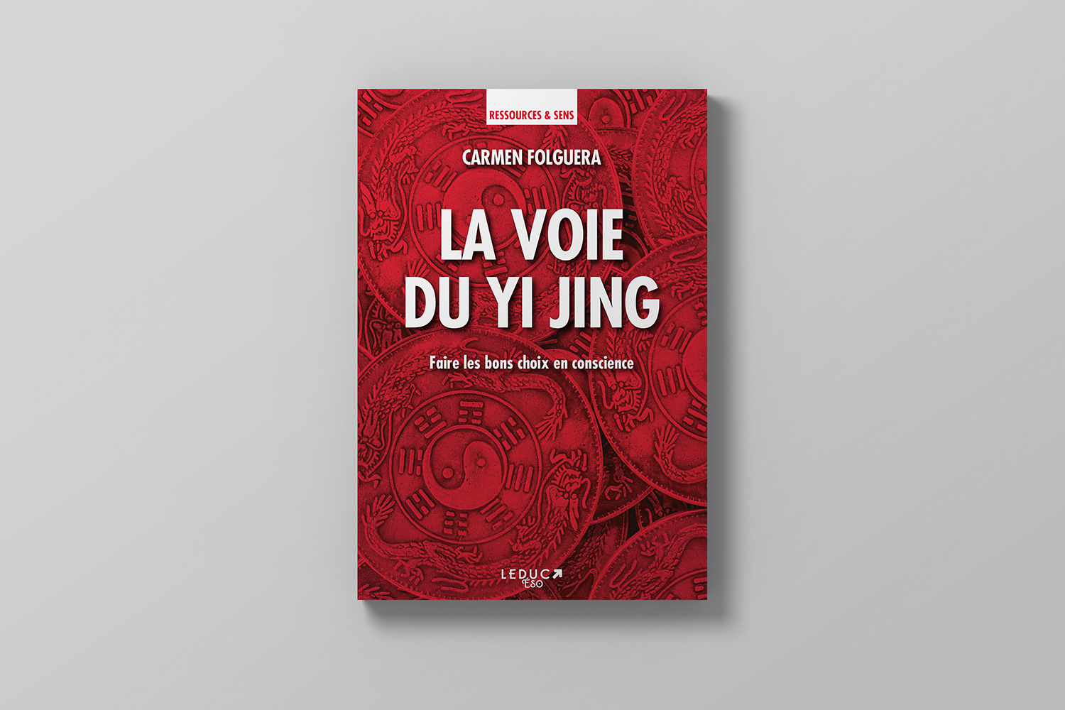 Livre Carmen Folguera - La Voie du Yi Jing - Faire les bons choix en conscience